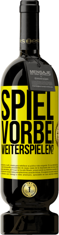 49,95 € Kostenloser Versand | Rotwein Premium Ausgabe MBS® Reserve SPIEL VORBEI. Weiterspielen? Gelbes Etikett. Anpassbares Etikett Reserve 12 Monate Ernte 2014 Tempranillo