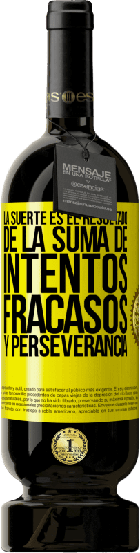 49,95 € Envío gratis | Vino Tinto Edición Premium MBS® Reserva La suerte es el resultado de la suma de intentos, fracasos y perseverancia Etiqueta Amarilla. Etiqueta personalizable Reserva 12 Meses Cosecha 2015 Tempranillo