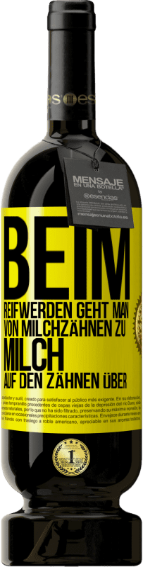 49,95 € Kostenloser Versand | Rotwein Premium Ausgabe MBS® Reserve Beim Reifwerden geht man von Milchzähnen zu Milch auf den Zähnen über Gelbes Etikett. Anpassbares Etikett Reserve 12 Monate Ernte 2014 Tempranillo