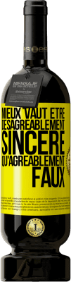 49,95 € Envoi gratuit | Vin rouge Édition Premium MBS® Réserve Mieux vaut être désagréablement sincère qu'agréablement faux Étiquette Jaune. Étiquette personnalisable Réserve 12 Mois Récolte 2015 Tempranillo