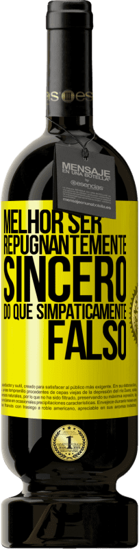 49,95 € Envio grátis | Vinho tinto Edição Premium MBS® Reserva Melhor ser repugnantemente sincero do que simpaticamente falso Etiqueta Amarela. Etiqueta personalizável Reserva 12 Meses Colheita 2016 Tempranillo