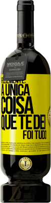 49,95 € Envio grátis | Vinho tinto Edição Premium MBS® Reserva Felizmente, a única coisa que te dei foi tudo Etiqueta Amarela. Etiqueta personalizável Reserva 12 Meses Colheita 2016 Tempranillo