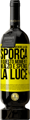 49,95 € Spedizione Gratuita | Vino rosso Edizione Premium MBS® Riserva Non sopporto di vedere la casa sporca. In questo momento mi alzo e spengo la luce Etichetta Gialla. Etichetta personalizzabile Riserva 12 Mesi Raccogliere 2016 Tempranillo