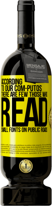 49,95 € 免费送货 | 红酒 高级版 MBS® 预订 根据我们的com-PUTOS，在公共道路上很少有THOSE WHO READ小字体 黄色标签. 可自定义的标签 预订 12 个月 收成 2016 Tempranillo