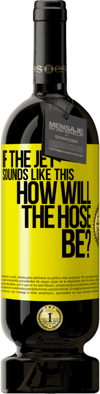 49,95 € Free Shipping | Red Wine Premium Edition MBS® Reserve If the jet sounds like this, how will the hose be? Yellow Label. Customizable label Reserve 12 Months Harvest 2015 Tempranillo