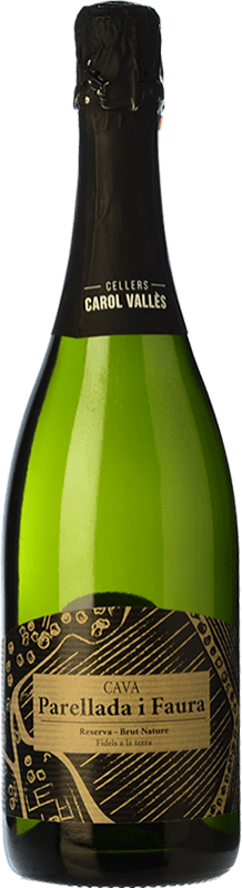 16,95 € Spedizione Gratuita | Spumante Bianco Carol Vallès Parellada i Faura Brut Nature Riserva D.O. Cava Spagna Macabeo, Xarel·lo, Parellada Eco — Biologico 75 cl