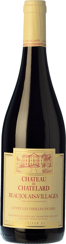 11,95 € Envío gratis | Vino tinto Château du Chatelard Cuvée Vieilles Vignes A.O.C. Beaujolais-Villages Beaujolais Francia Gamay Botella 75 cl