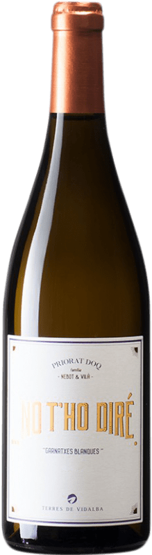 17,95 € Envío gratis | Vino blanco Terres de Vidalba No T'ho Diré D.O.Ca. Priorat Cataluña España Garnacha Blanca Botella 75 cl